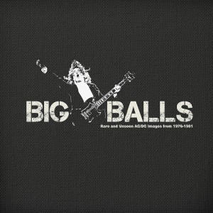 AC/DC BIG BALLS 1976-1981 AC/DC BIG BALLS 1976-1981