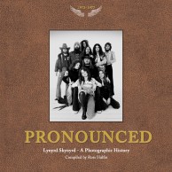 PRONOUNCED: A PHOTOGRAPHIC HISTORY OF LYNYRD SKYNYRD (Deluxe Signed Edition)